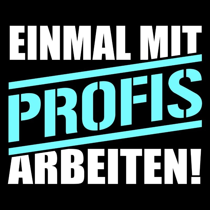 Nur einmal mit Profis arbeiten
