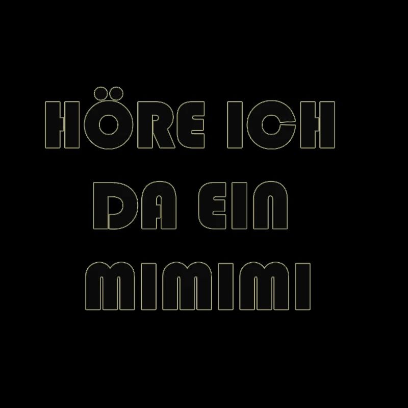 HÖRE ICH DA EIN MIMIMI