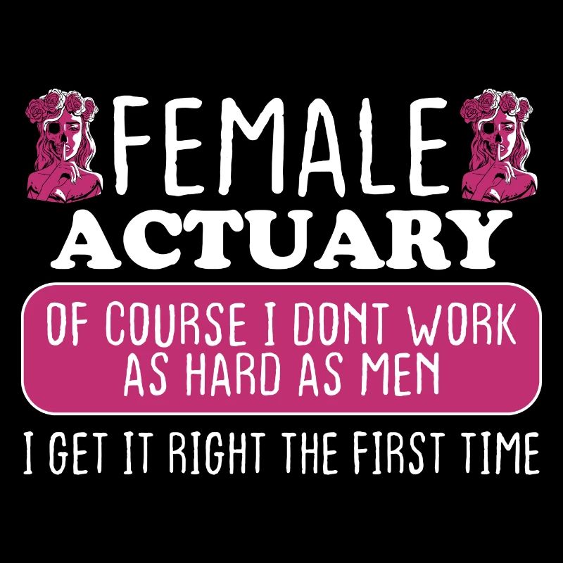 Female Actuary Get It Right The First Time