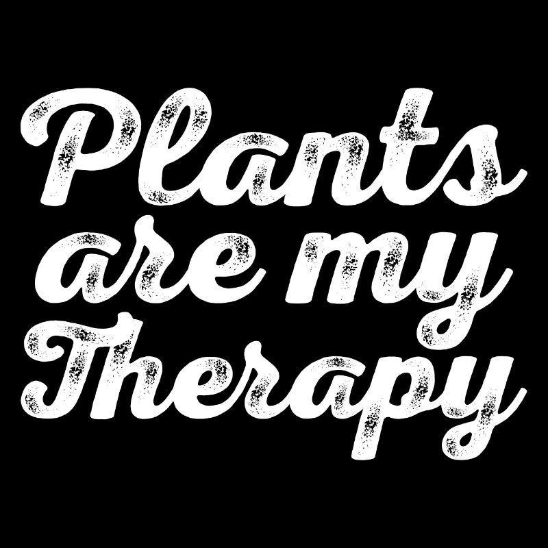 Plants Are My Therapy 3