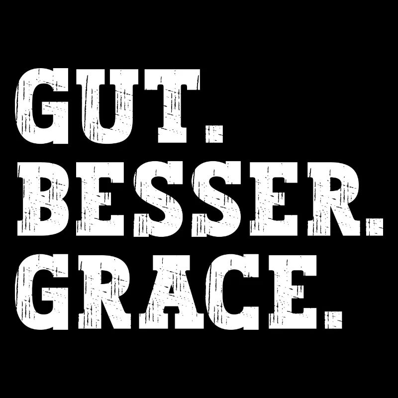 Gut Besser Grace Lustiger Spruch Name Grace