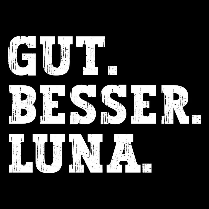 Gut Besser Luna Lustiger Spruch Name Luna