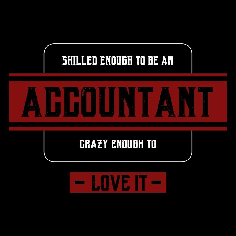 Crazy Accountant - Accountant Funny Gift