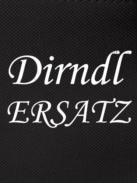 Dirndl ERSATZ