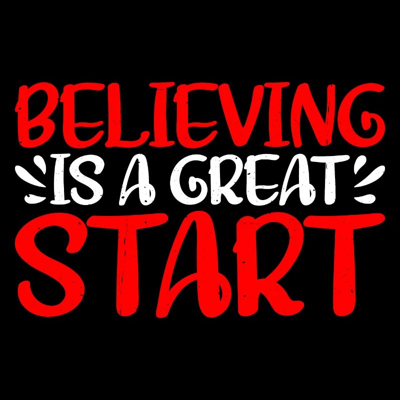 Believing is a great start 3