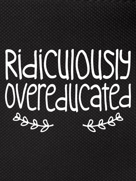 Ridiculously Overeducated 4