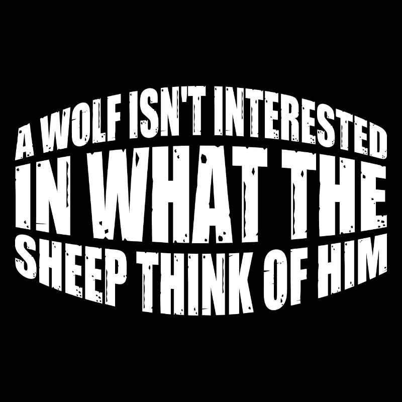 A Wolf Isn't Interested In What The Sheep Think 4