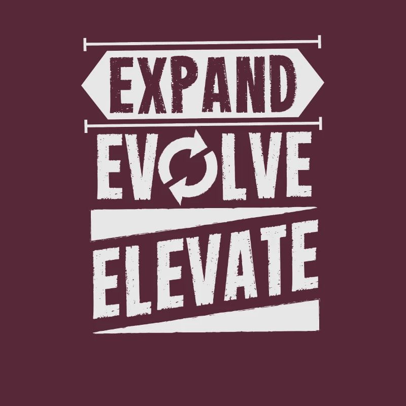 Expand - Evolve - Elevate