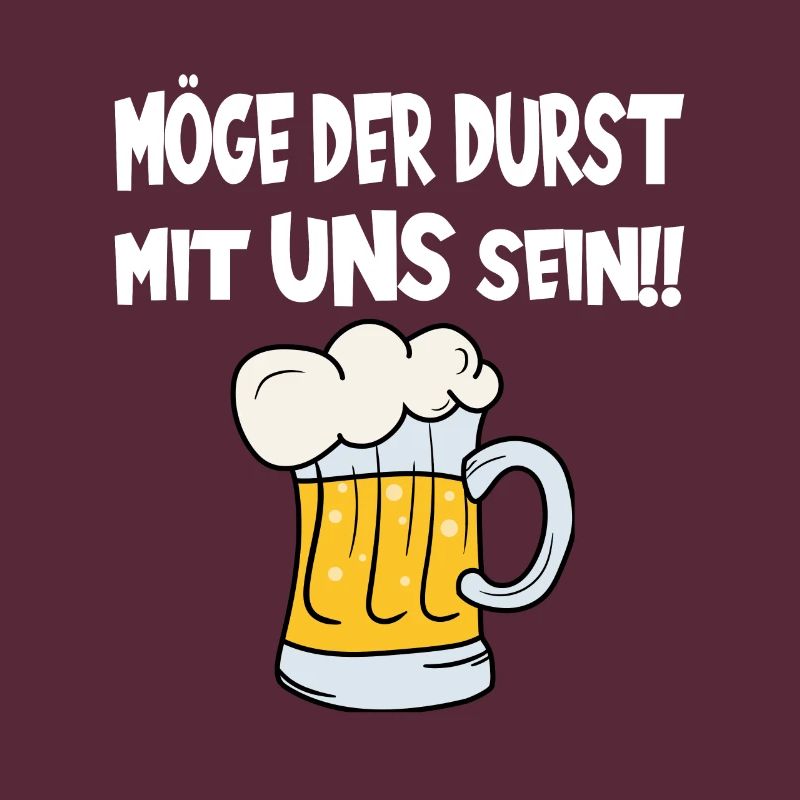 Möge der Durst mit uns sein! Biertrinker Bierfest