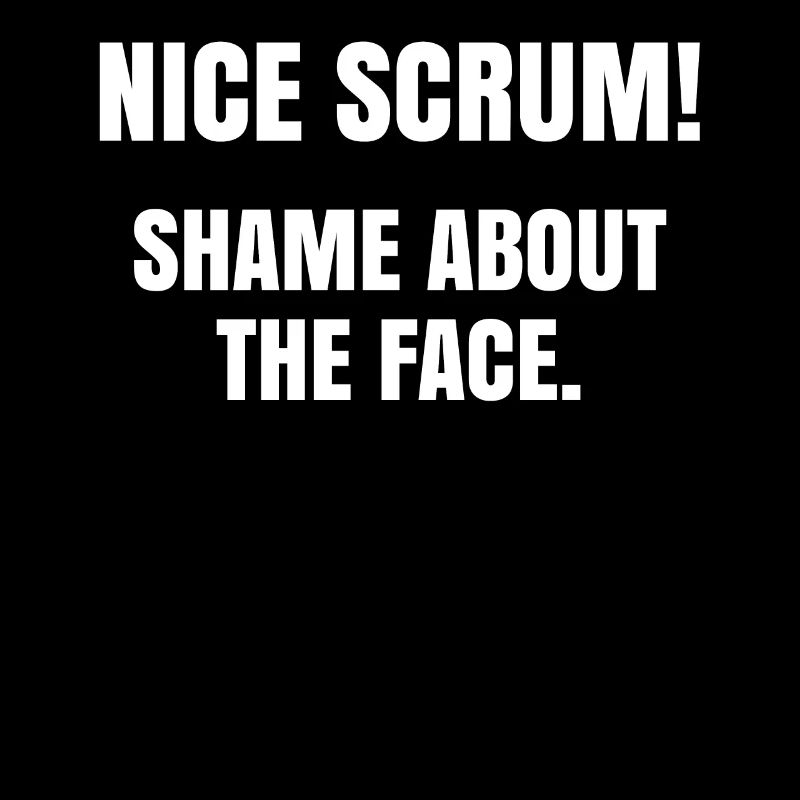 NICE SCRUM SHAME ABOUT FACE Funny Rugby World Cup