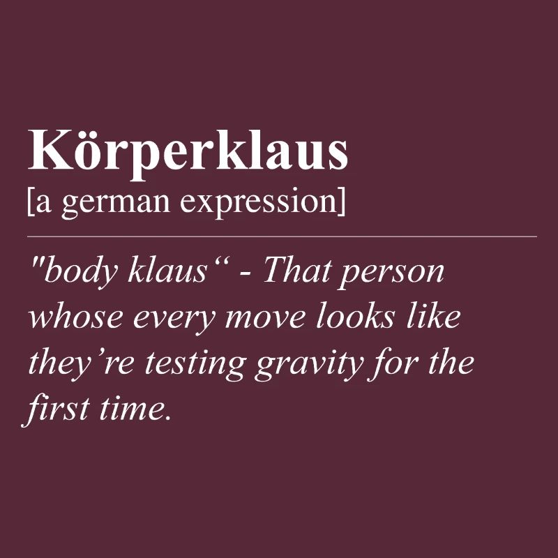Körperklaus Funny German Idiom