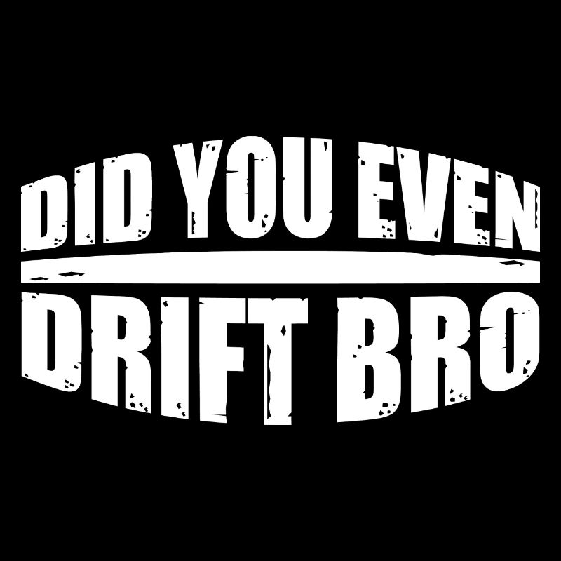 Did You Even Drift Bro 4