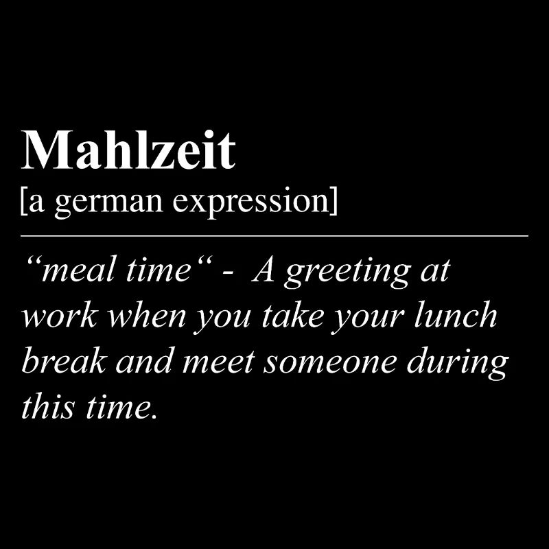 Mahlzeit Lustige Deutsche Redewendung