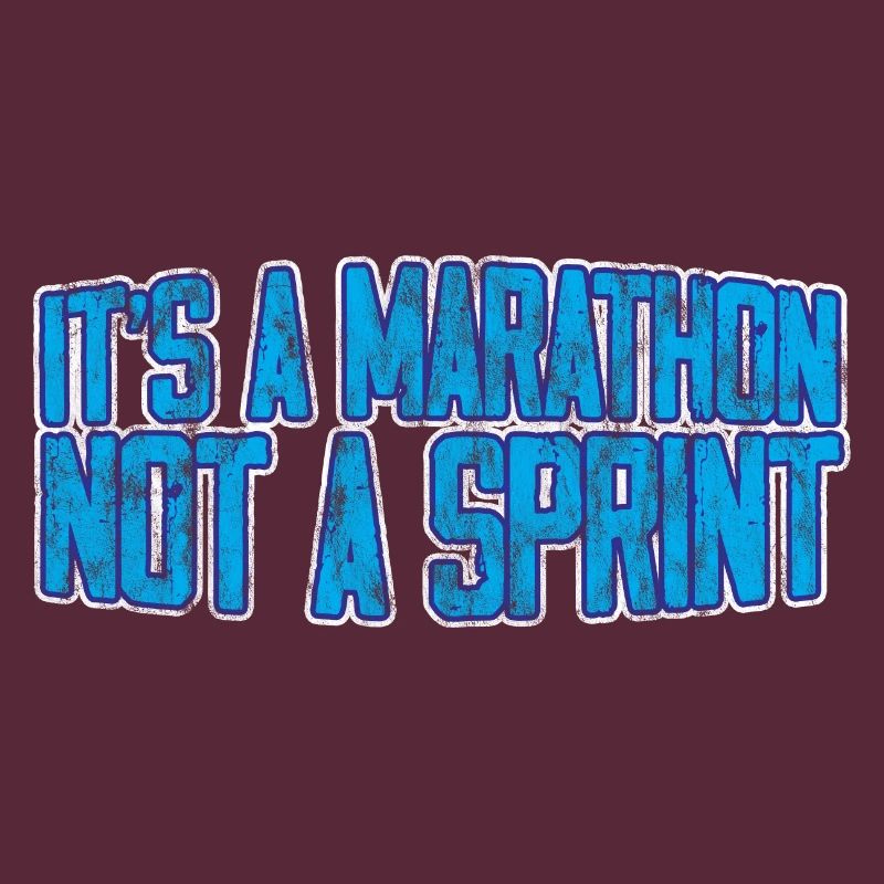 It's A Marathon Not A Sprint 3