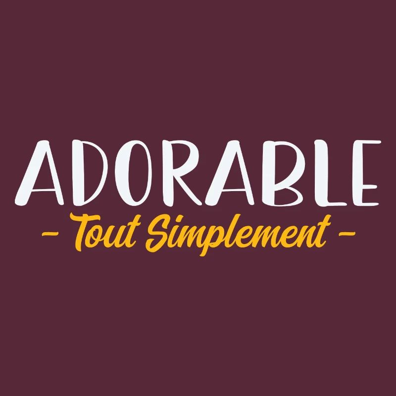 Tout simplement adorable
