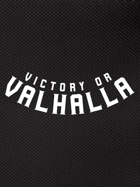 Victory or Valhalla