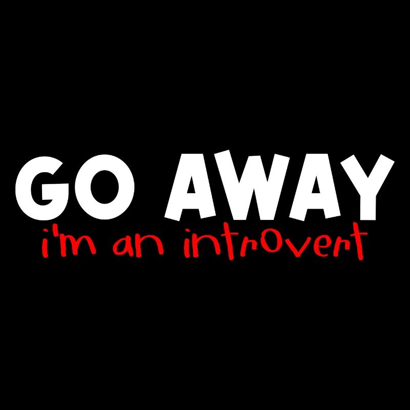 Go Away I'm An Introvert 2