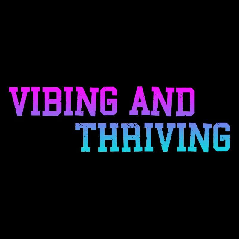 Vibing And Thriving 3