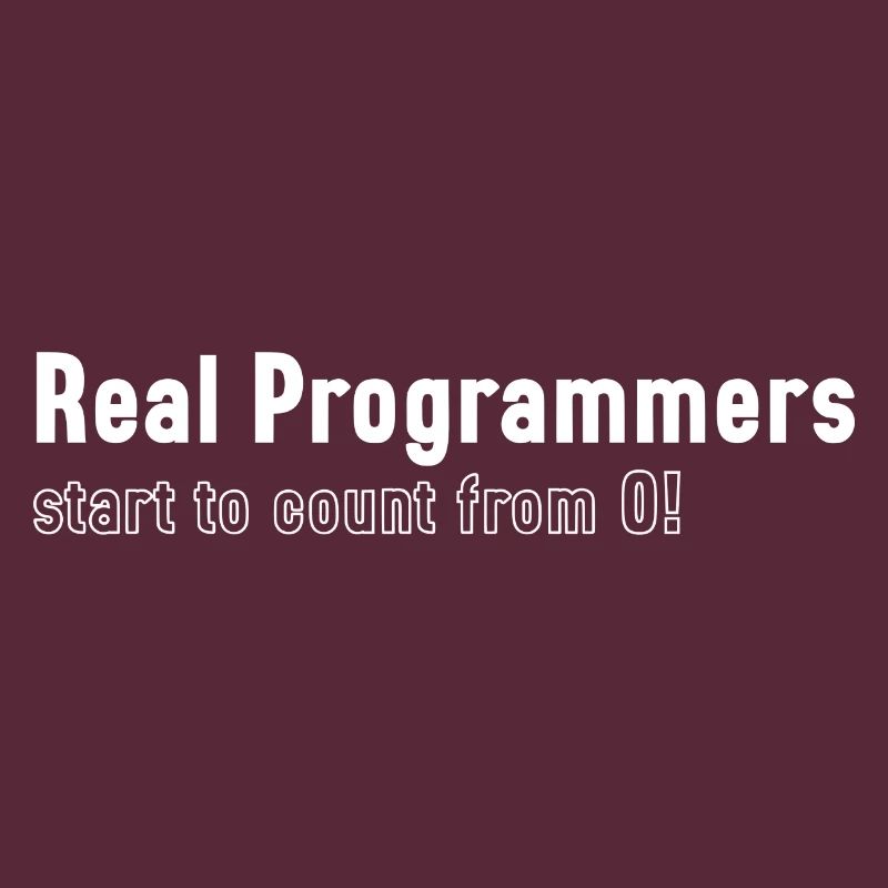 Real Programmers Start To Count From 0!