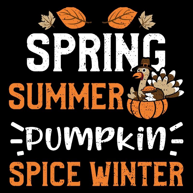 Spring Summer Pumpkin Spice Winter