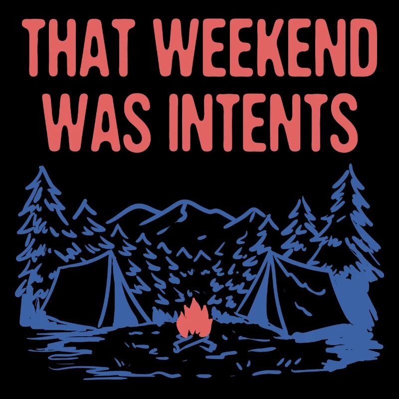 That Weekend Was Intents Camping Vacation Camper