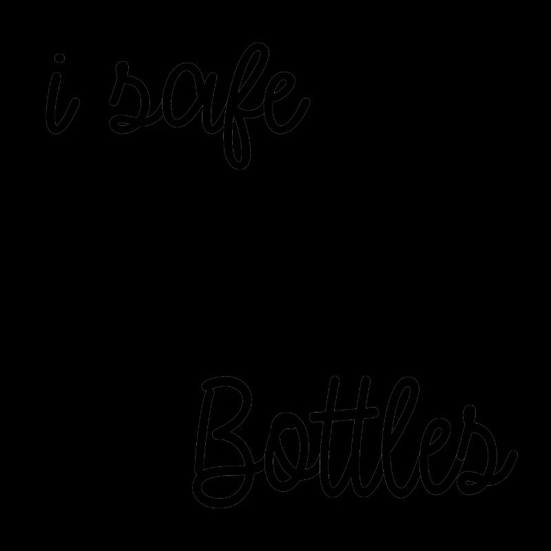 I safe ... from Bottles
