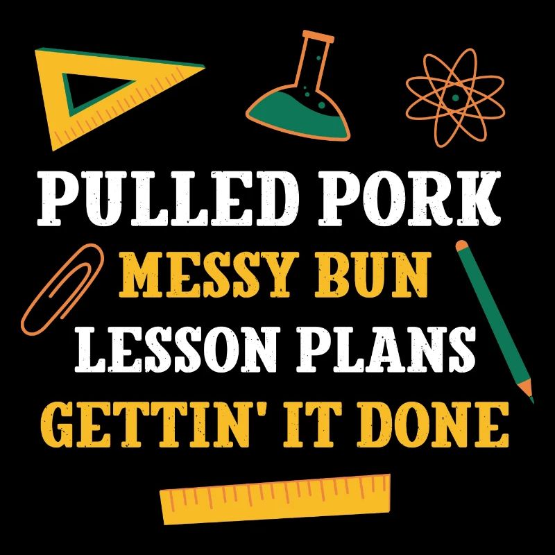 Pulled Pork Messy Bun Lesson Plans Funny Teacher
