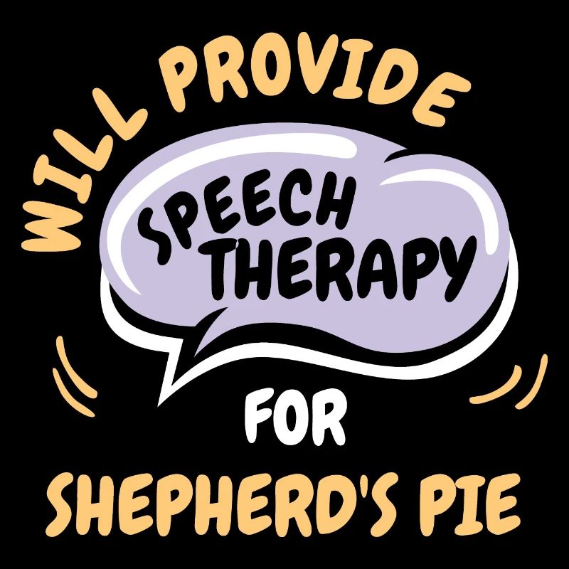 Provide Speech Therapy for Shepherds Pie Funny