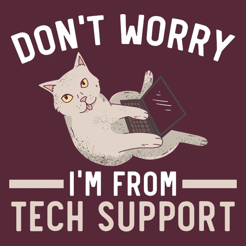 Don't Worry I'm From Tech Support Computer