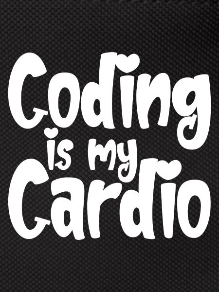 Coding Is My Cardio
