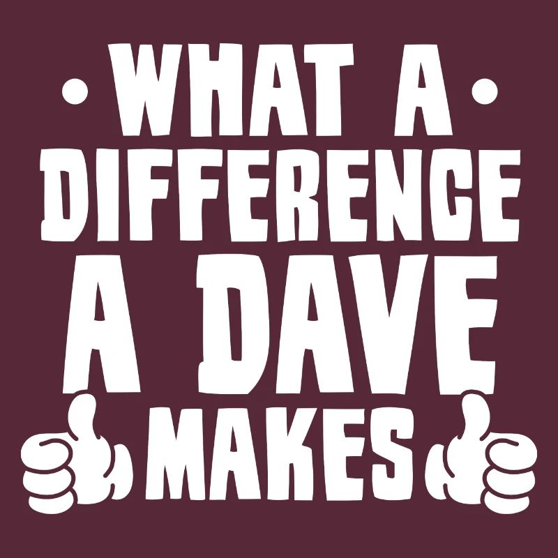 What A Difference A Dave Makes