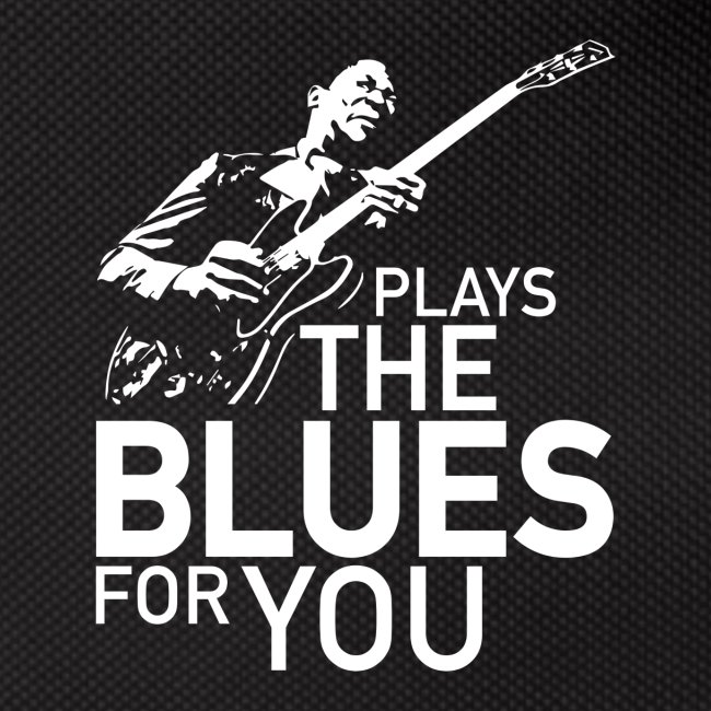 Plays the blues for you