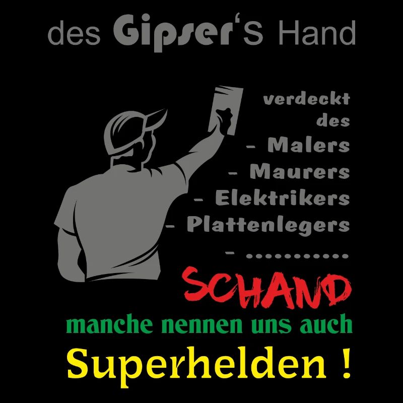 Gipser die Superhelden