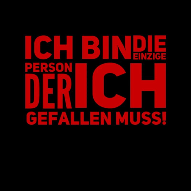 ich muss nur mir gefallen