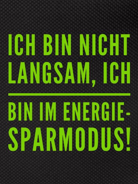 ich bin nicht langsam