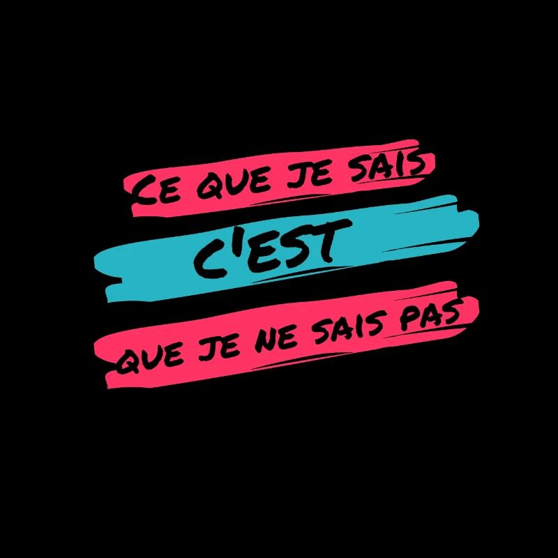 Ce que je sais c'est que je ne sais pas
