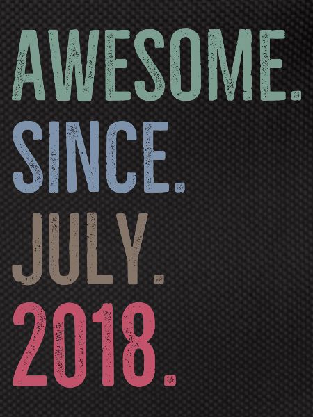 Awesome Since July 2018