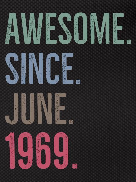 Awesome Since June 1969