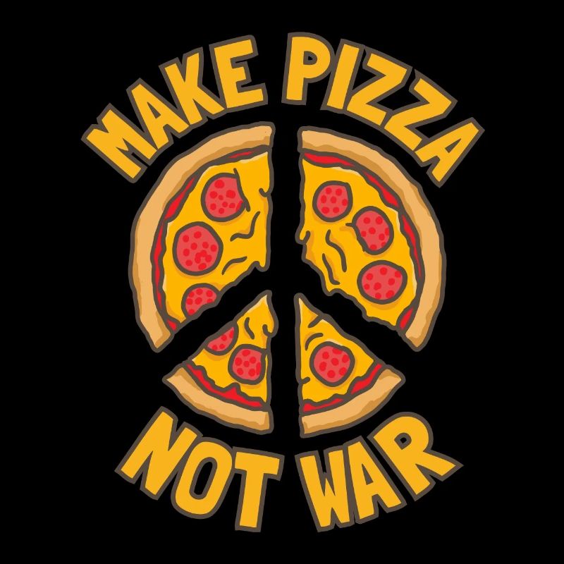 Make Pizza. not War.