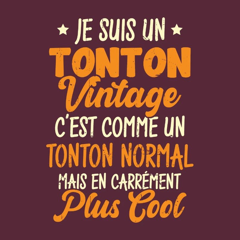 Tonton Vintage C'est Comme Tonton Normal Plus Cool