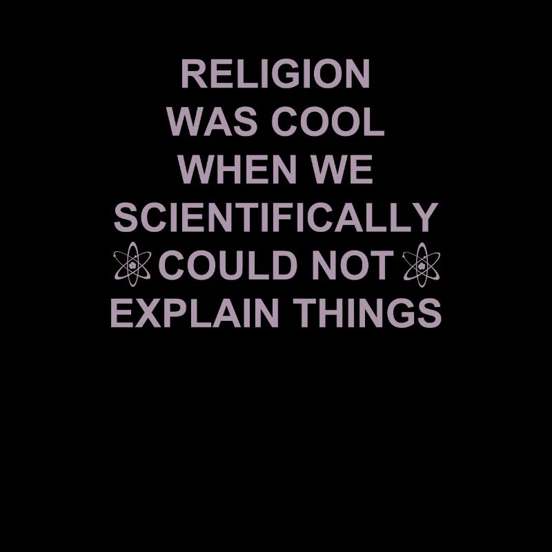 Religion war cool als wir Dinge nicht