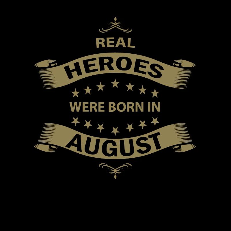 Echte Helden werden im August geboren