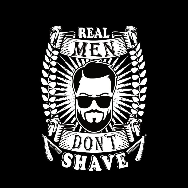 Real men don´t shave Bart Oberlippenbart bärtig