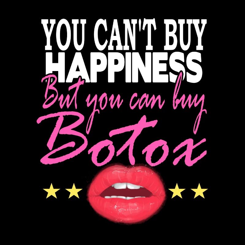 Vous ne pouvez pas acheter Happines mais acheter du Botox