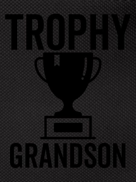 Trophy Grandson