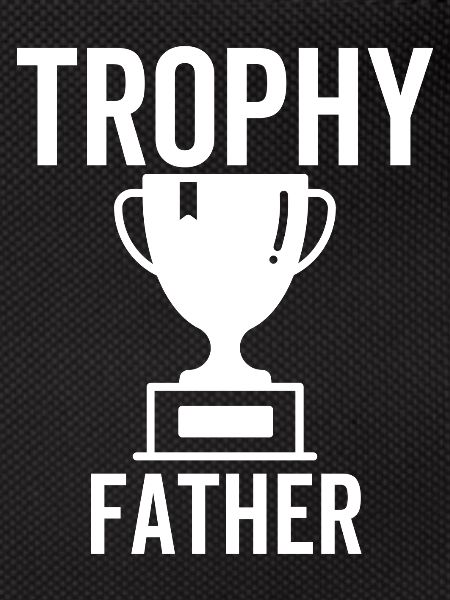 Trophy Father