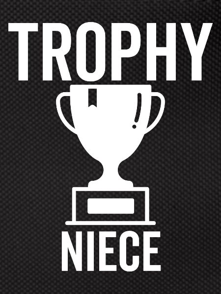 Trophy Niece