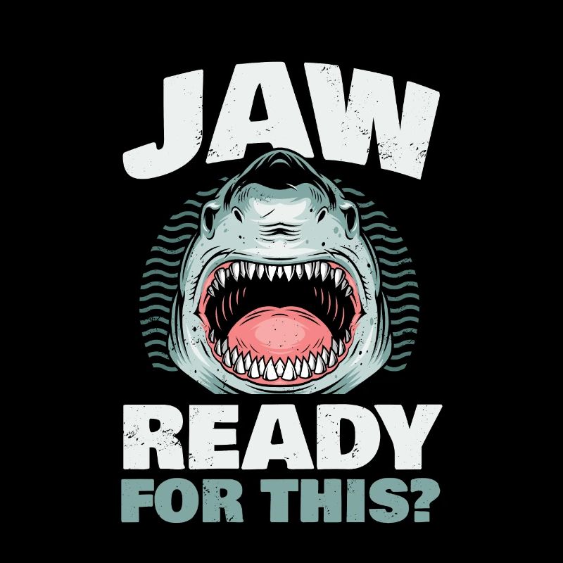 Jaw Ready for that? For all shark lovers