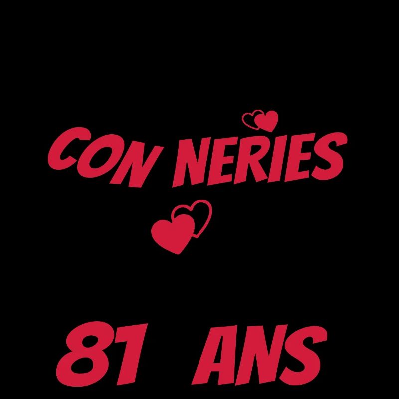 conneries 81 ans / cadeau anniversaire 81 ans