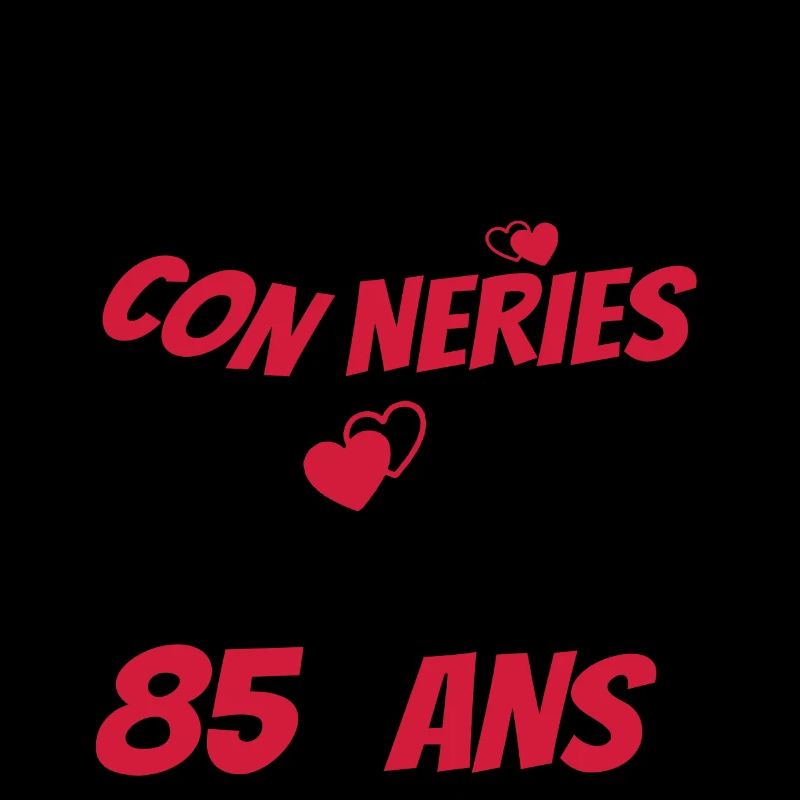 conneries 85 ans / humour anniversaire 85 ans